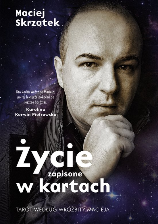 �ycie zapisane w kartach. Tarot wed�ug Wr�bity Macieja