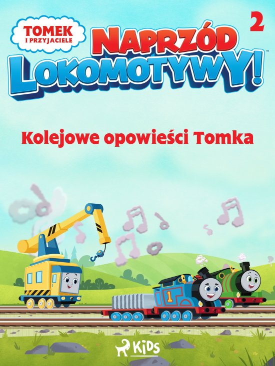 Tomek i przyjaciele - Naprz�d lokomotywy - Kolejowe opowie�ci Tomka 2