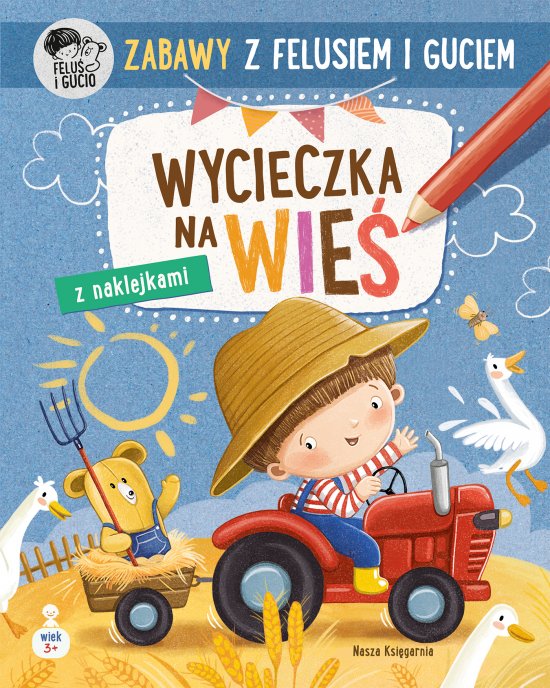 Zabawy z Felusiem i Guciem. Wycieczka na wie�