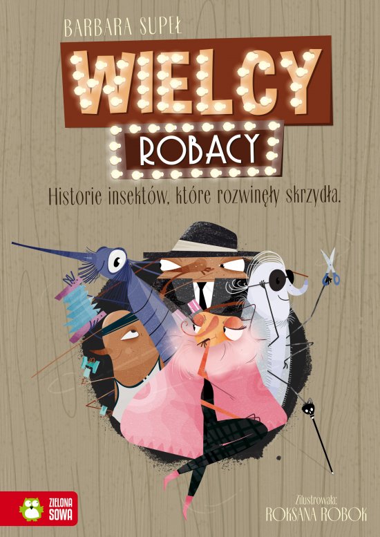 Wielcy Robacy. Historie insekt�w, kt�re rozwin�y skrzyd�a