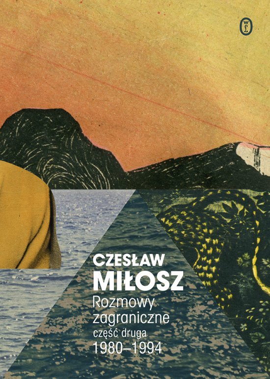 Rozmowy zagraniczne. Cz�� druga 1980-1994
