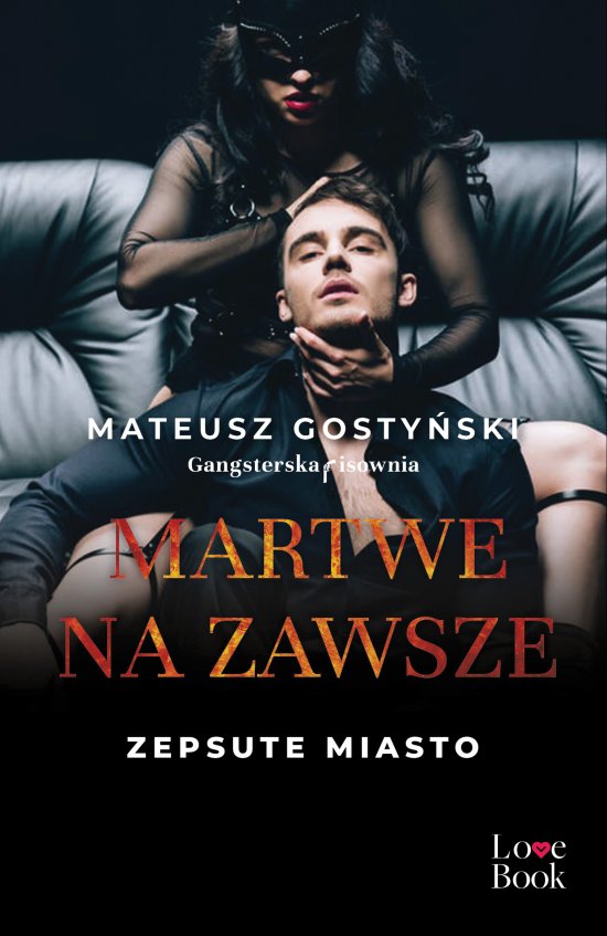Martwe na zawsze. Zepsute miasto