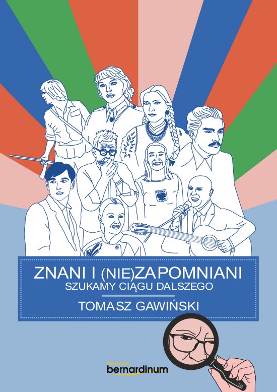 Znani i nie(zapomniani). Szukamy ci�gu dalszego