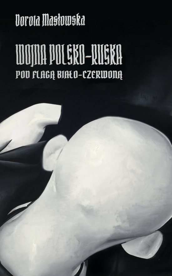 Wojna polsko-ruska pod flag� bia�o-czerwon�