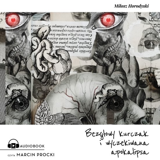 Bezg�owy kurczak i wyczekiwana apokalipsa