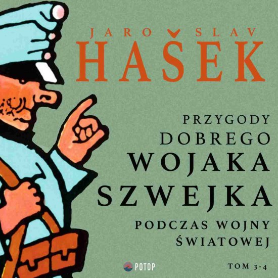 Przygody dobrego wojaka Szwejka podczas wojny �wiatowej. Tom 3. Tom 4