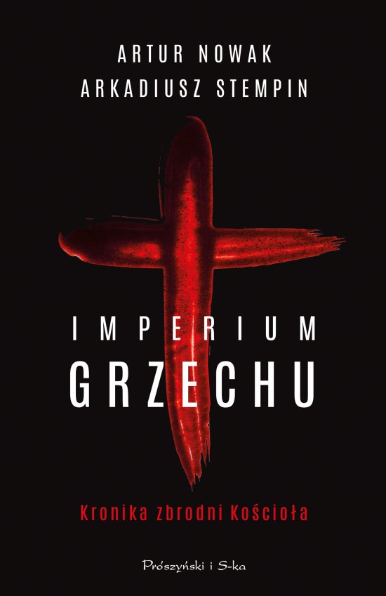 Imperium grzechu. Kronika zbrodni Ko�cio�a