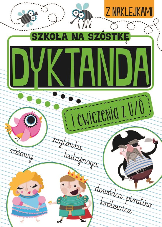 Szko�a na sz�stk�. Dyktanda na �/u