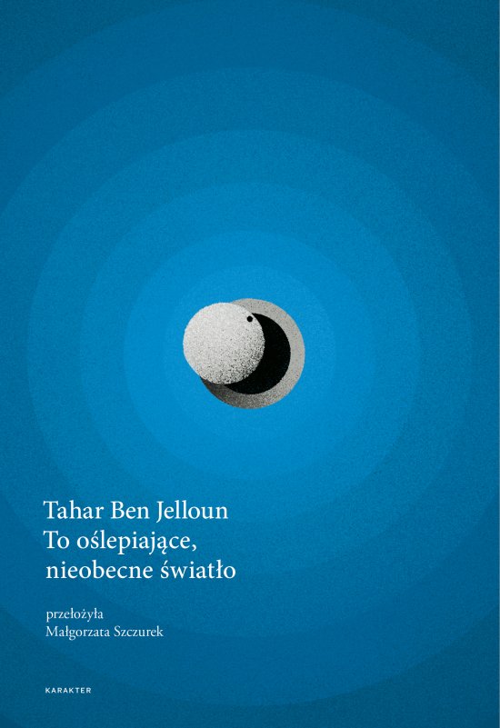 To o�lepiaj�ce, nieobecne �wiat�o
