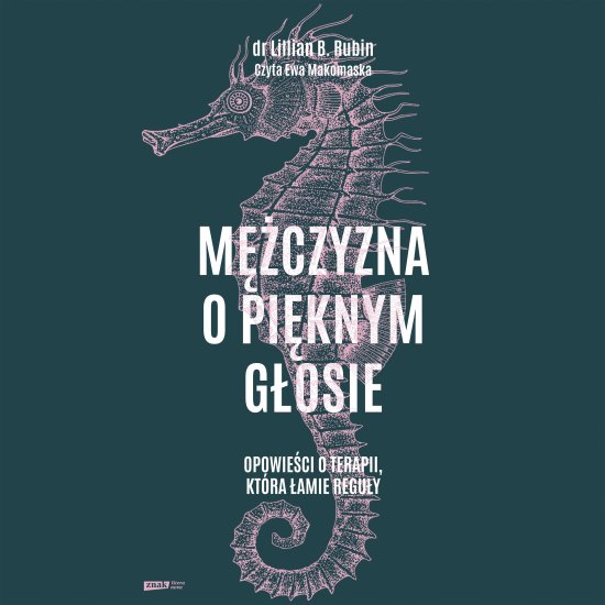 M�czyzna o pi�knym g�osie. Opowie�ci o terapii, kt�ra �amie regu�y