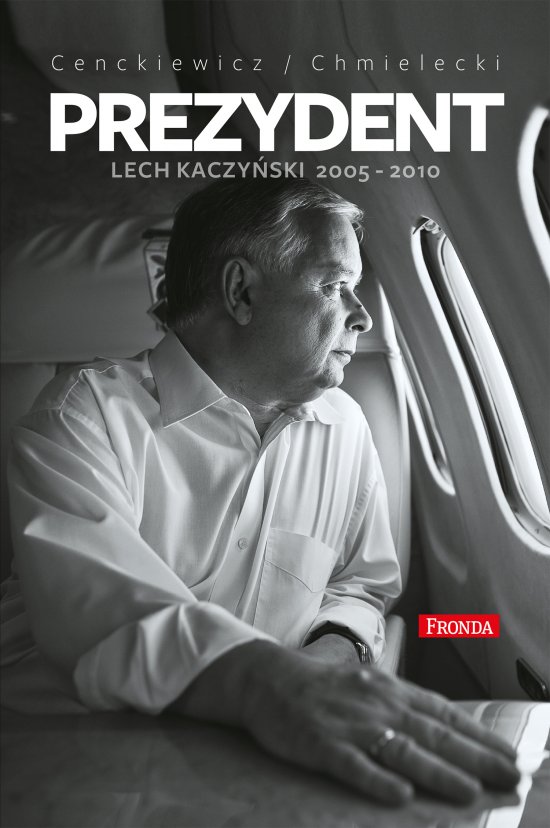 Prezydent. Lech Kaczy�ski 2005-2010