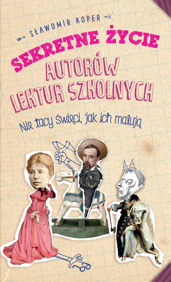Sekretne �ycie autor�w lektur szkolnych