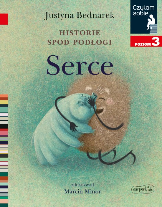 Historie spod pod�ogi. Serce. Czytam sobie. Poziom 3