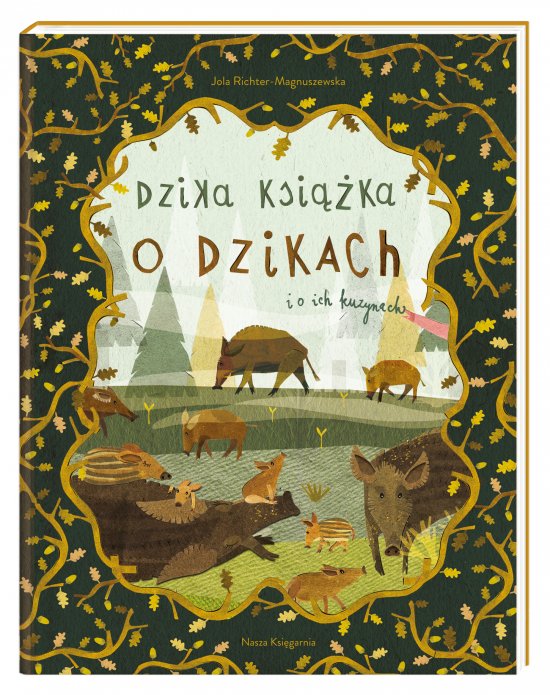 Dzika ksi��ka o dzikach i o ich kuzynach