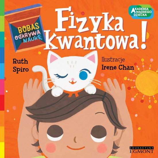 Fizyka kwantowa! Akademia m�drego dziecka. Bobas odkrywa nauk�