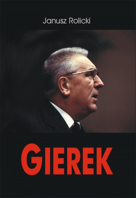 Edward Gierek. �ycie i narodziny legendy