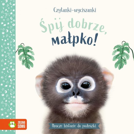 Czytanki-wyciszanki. �pij dobrze, ma�pko