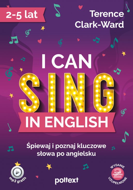 I can sing in English. �piewaj i poznaj kluczowe s�owa po angielsku