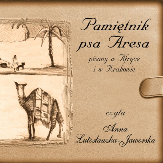 Pami�tnik psa Aresa. Pisany w Afryce i w Krakowie