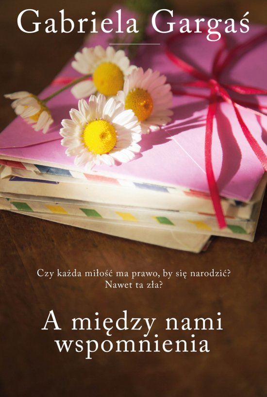 A mi�dzy nami wspomnienia