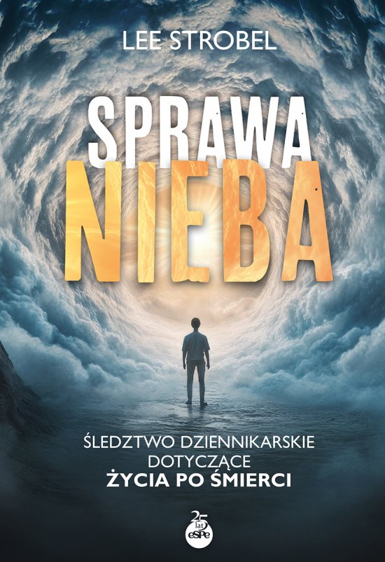 Sprawa nieba. �ledztwo dziennikarskie dotycz�ce �ycia po �mierci