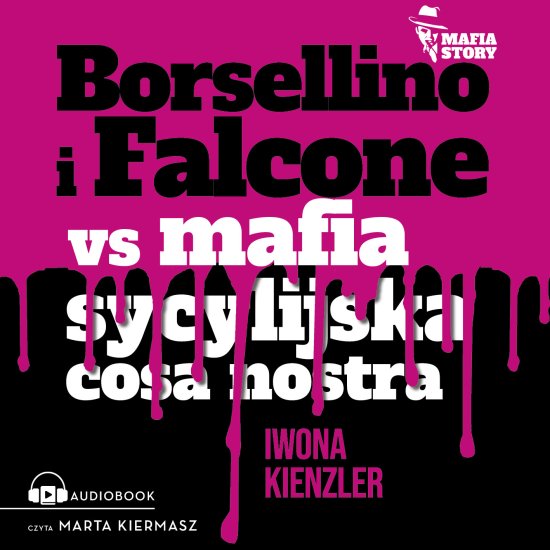 Borsellino i Falcone versus mafia sycylijska cosa nostra