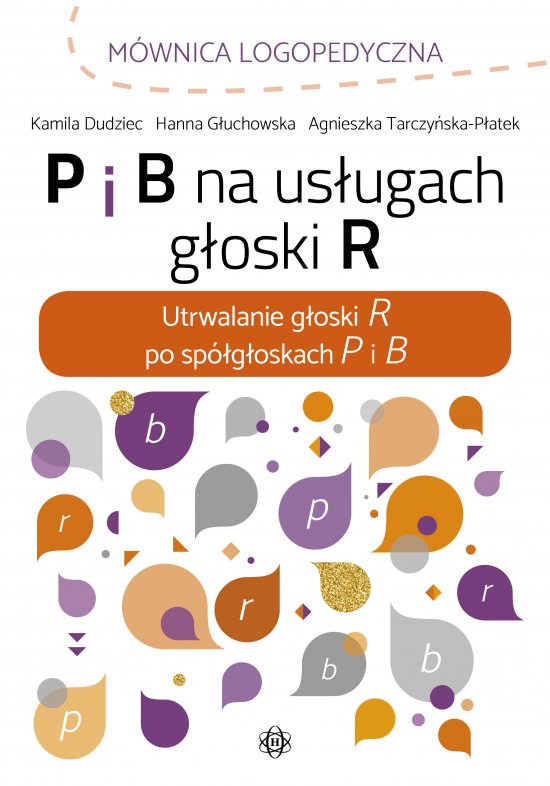 P I B na us�ugach g�oski R. Utrwalanie g�oski R po sp�g�oskach P i B
