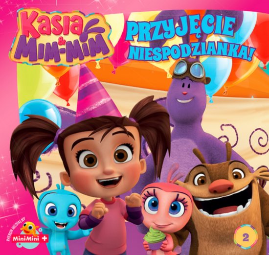 Kasia & Mim-Mim. Przyj�cie niespodzianka
