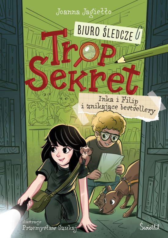 Inka i Filip i znikaj�ce bestsellery. Biuro �ledcze Trop Sekret. Tom 2