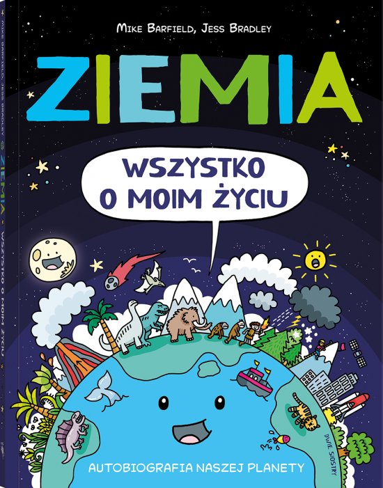 Ziemia. Wszystko o moim �yciu. Autobiografia naszej planety