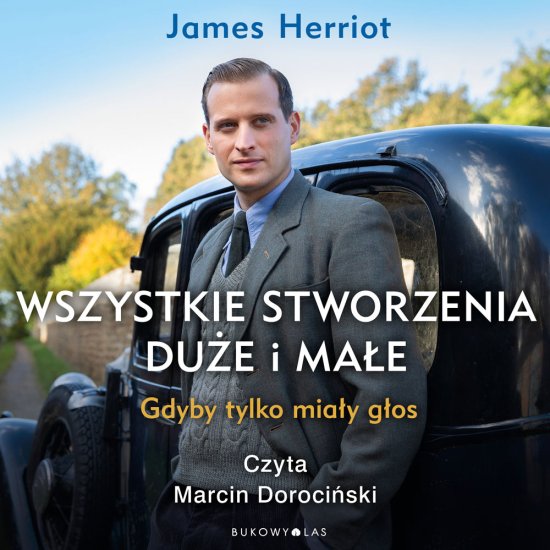 Wszystkie stworzenia du�e i ma�e. Gdyby tylko mia�y g�os