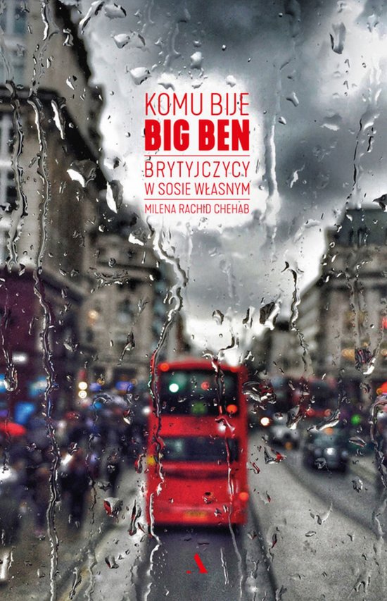 Komu bije Big Ben. Brytyjczycy w sosie w�asnym