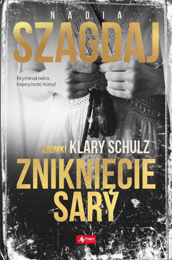 Znikni�cie Sary. Kroniki Klary Schulz