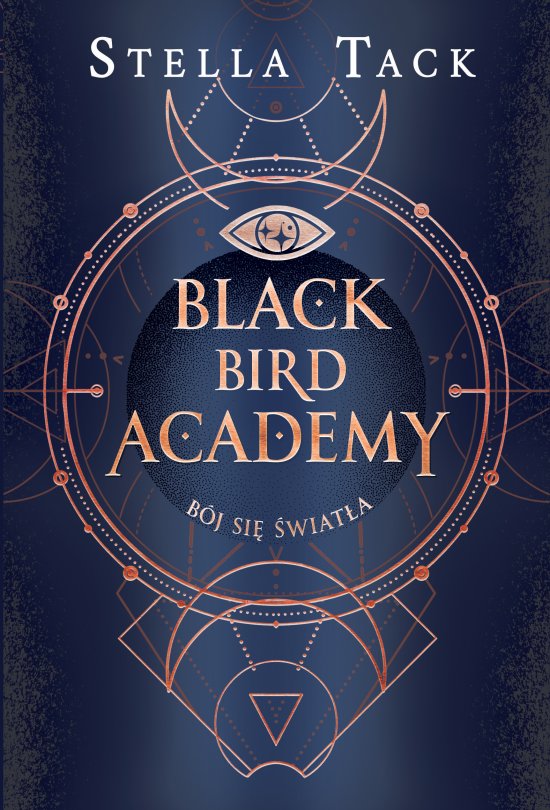 B�j si� �wiat�a. Black Bird Academy. Tom 2