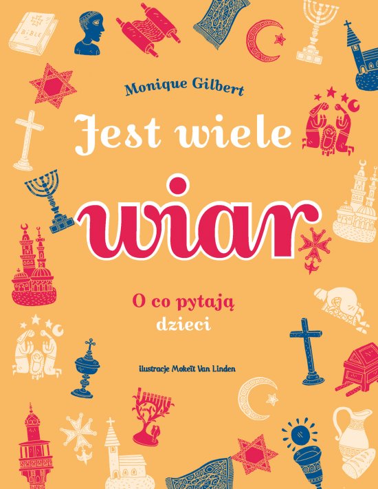 Jest wiele wiar. O co pytaj� dzieci