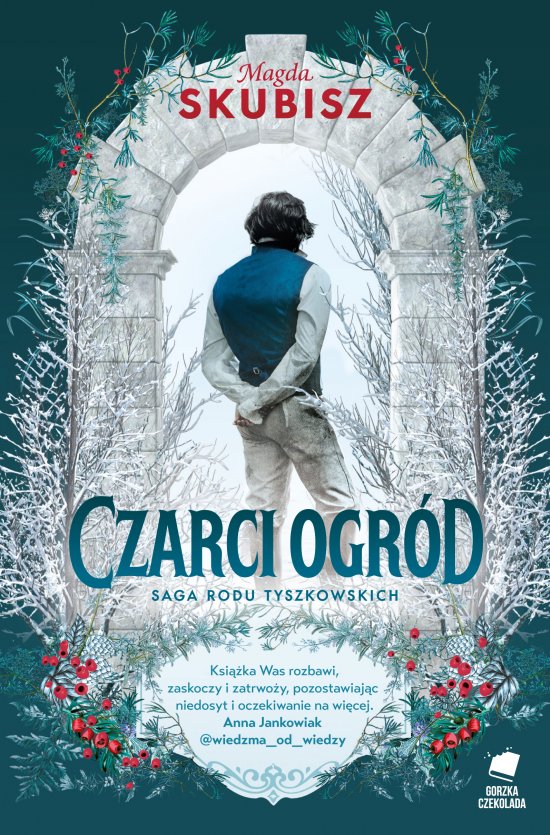 Czarci ogr�d. Saga rodu Tyszkowskich