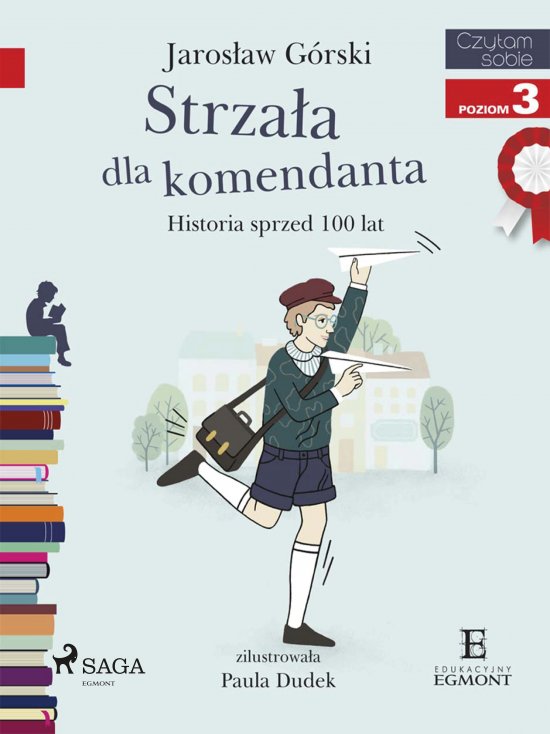 Strza�a dla komendanta - Historia sprzed 100 lat