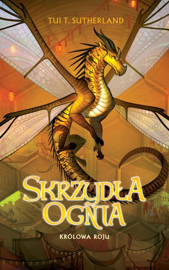 Kr�lowa roju. Saga Skrzyd�a ognia. Tom 12
