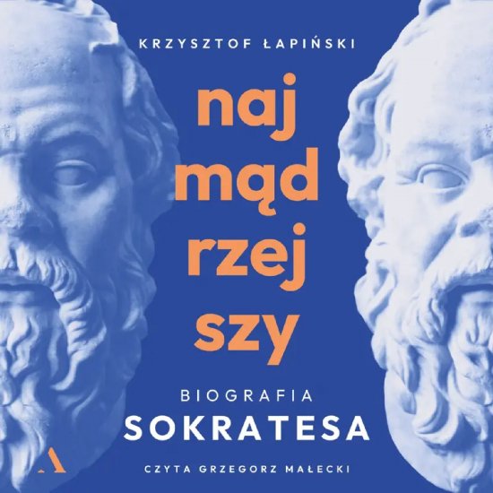 Najm�drzejszy. Biografia Sokratesa
