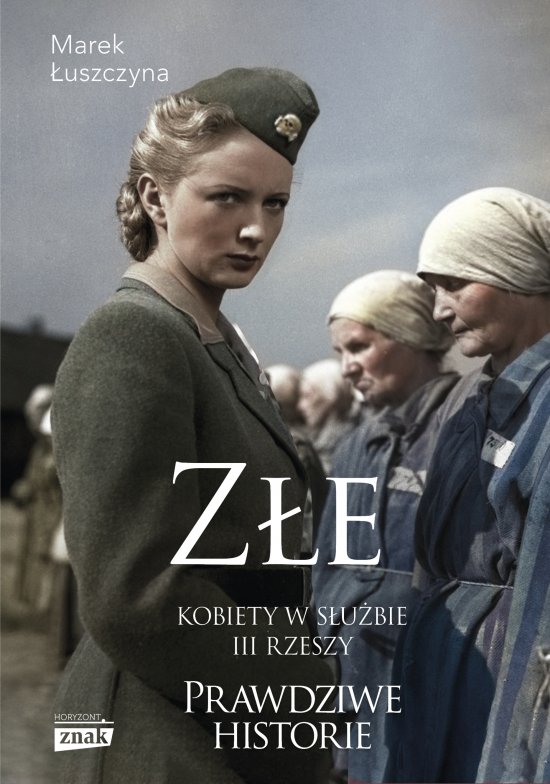 Z�e. Kobiety w s�u�bie III Rzeszy