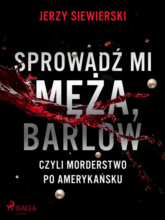 Sprowad� mi m�a, Barlow, czyli morderstwo po ameryka�sku