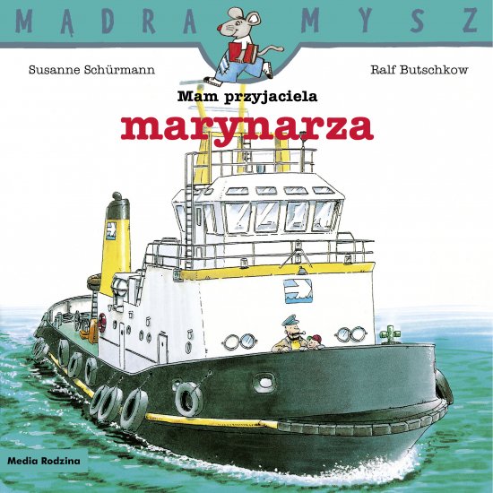 M�dra Mysz. Mam przyjaciela marynarza