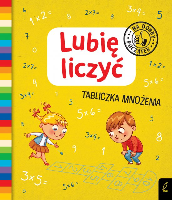 Lubi� liczy�. Tabliczka mno�enia. Na dobry pocz�tek