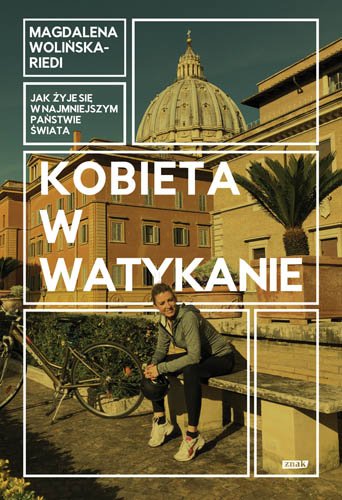 Kobieta w Watykanie. Jak �yje si� w najmniejszym pa�stwie �wiata