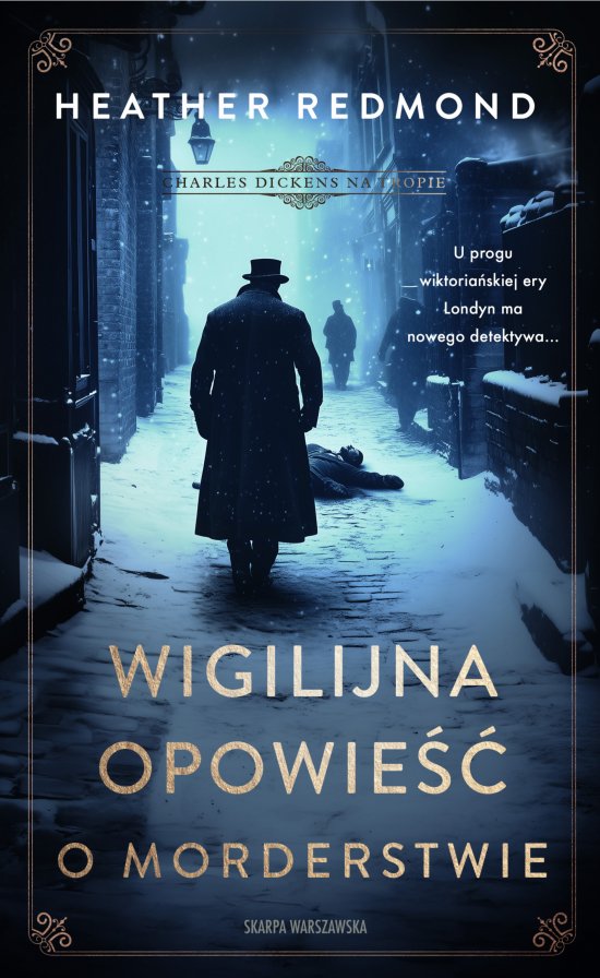 Charles Dickens na tropie. Wigilijna opowie�� o morderstwie