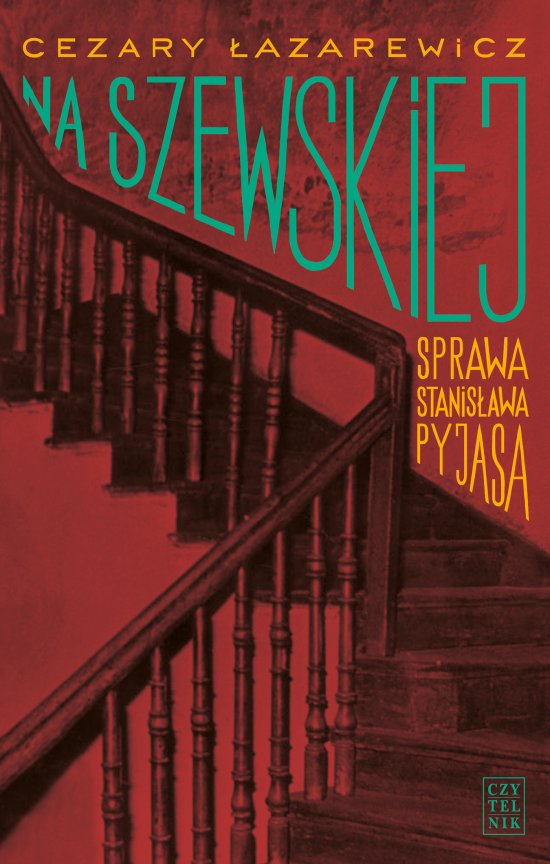 Na Szewskiej. Sprawa Stanis�awa Pyjasa