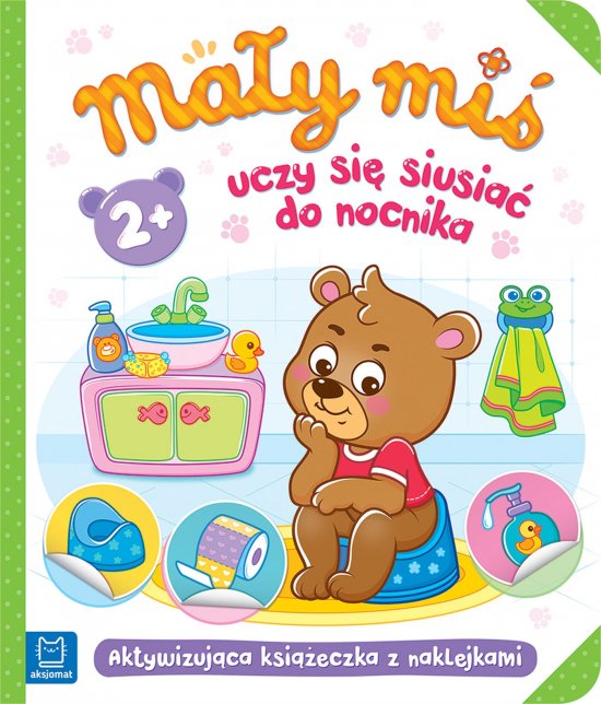Ma�y mi� uczy si� siusia� do nocnika. Aktywizuj�ca ksi��eczka z naklejkami 2+