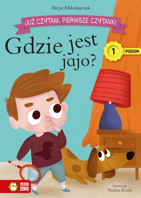 Ju� czytam. Pierwsze czytanki. Poziom 1. Gdzie jest jajo?