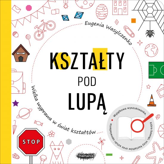 Kszta�ty pod lup�. Wielka wyprawa w �wiat kszta�t�w