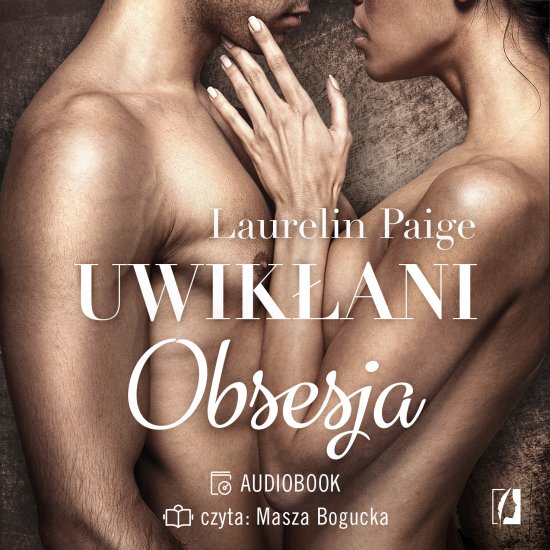 Obsesja. Uwik�ani. Tom 2